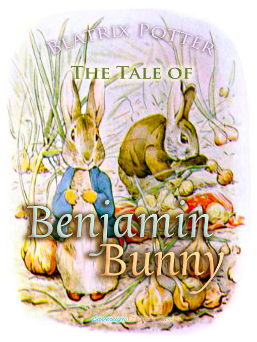 Beatrix Potter创作的The Tale of Benjamin Bunny作品的详细信息 - 可供借阅